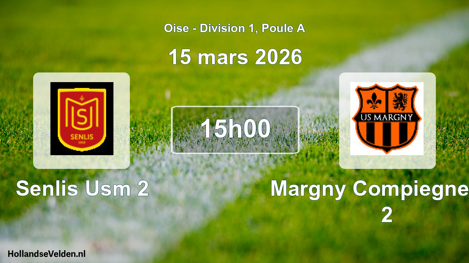 Scheduled Match: Senlis Usm 2 - Margny Compiegne US 2 (15 March 2026)