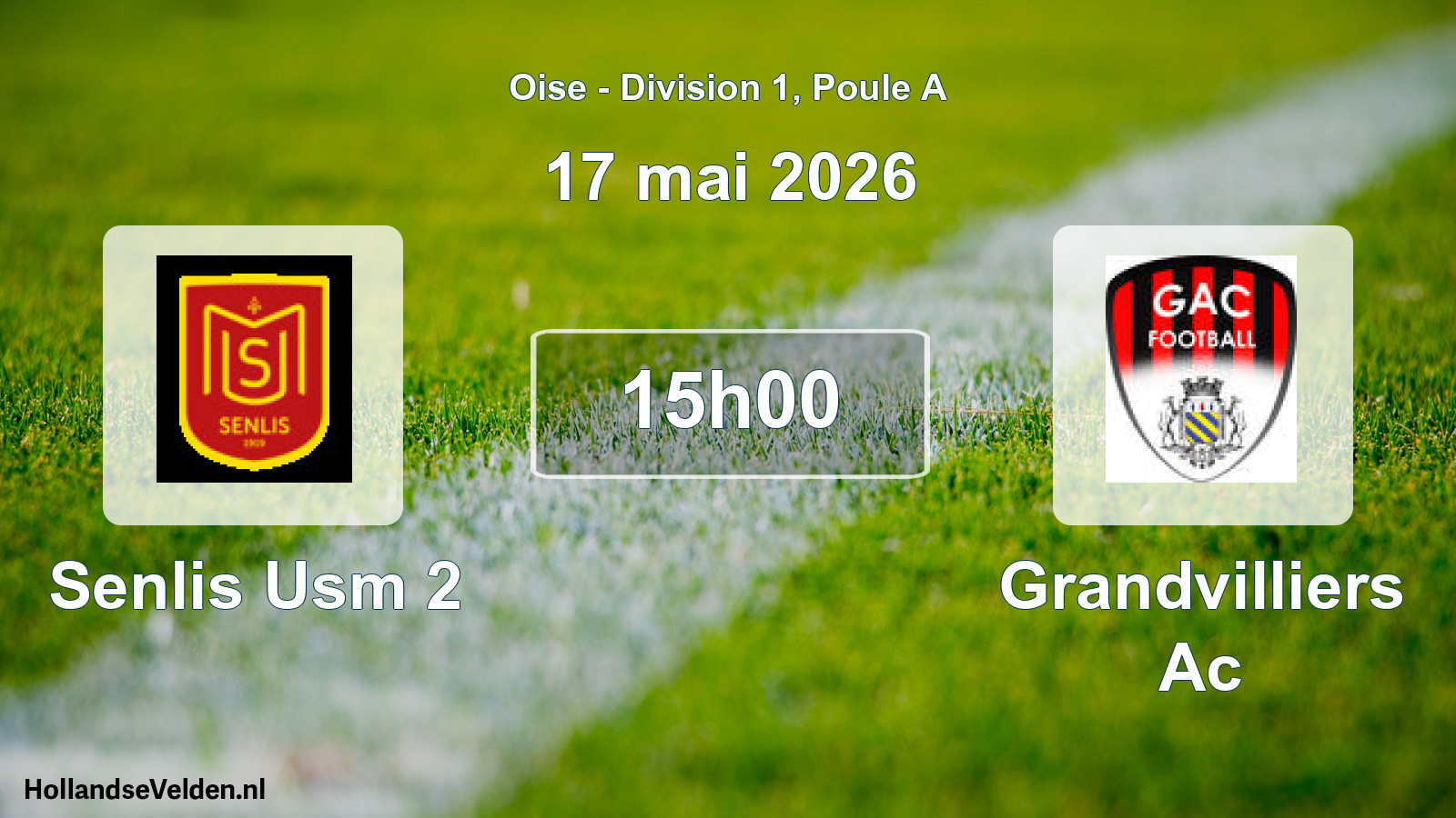 Match programmé: Senlis Usm 2 - Grandvilliers Ac (17 mai 2026)