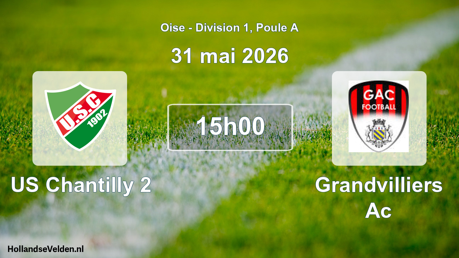 Scheduled Match: US Chantilly 2 - Grandvilliers Ac (31 May 2026)
