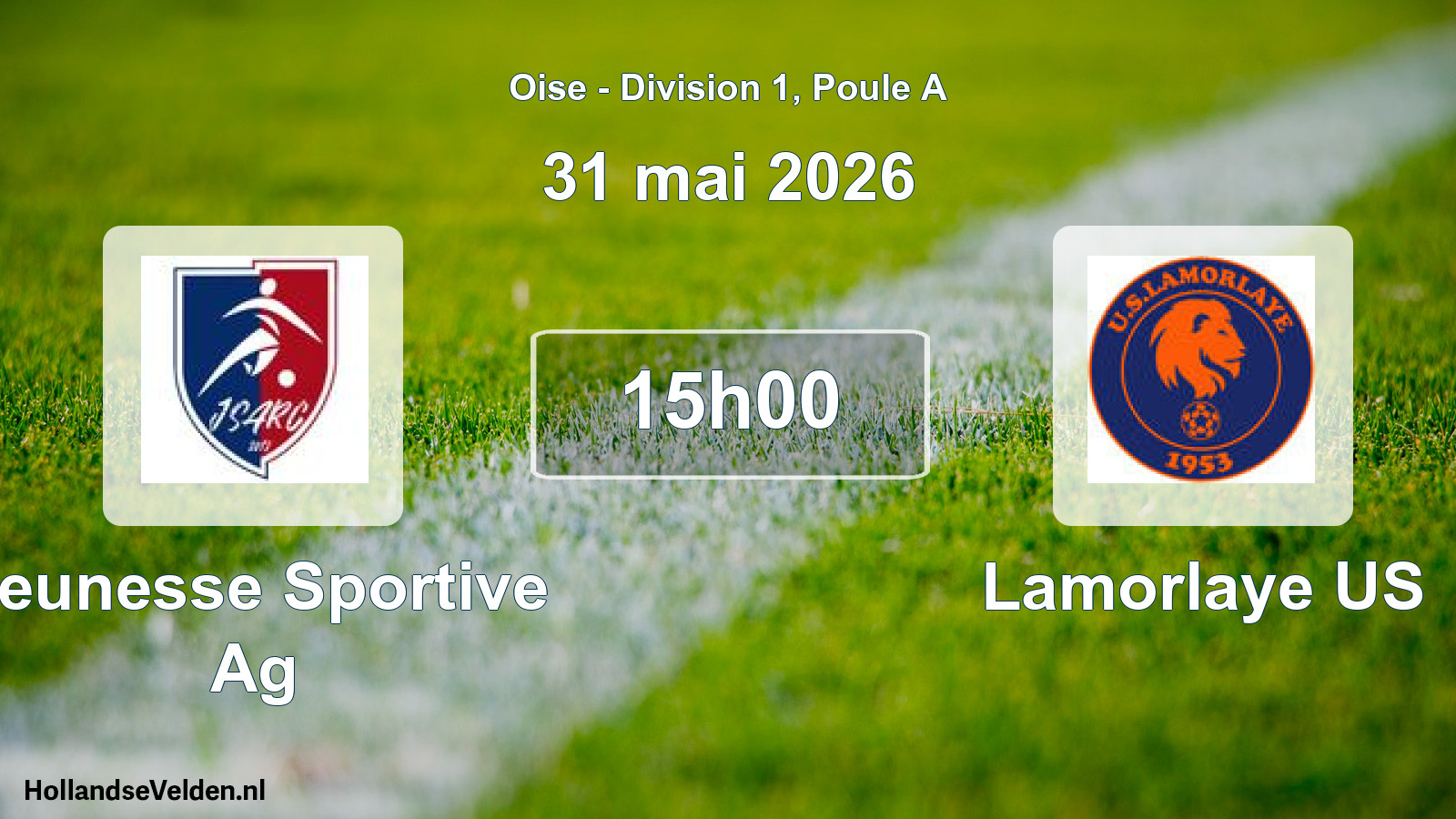 Geplande wedstrijd: Jeunesse Sportive Ag - Lamorlaye US (31 mei 2026)