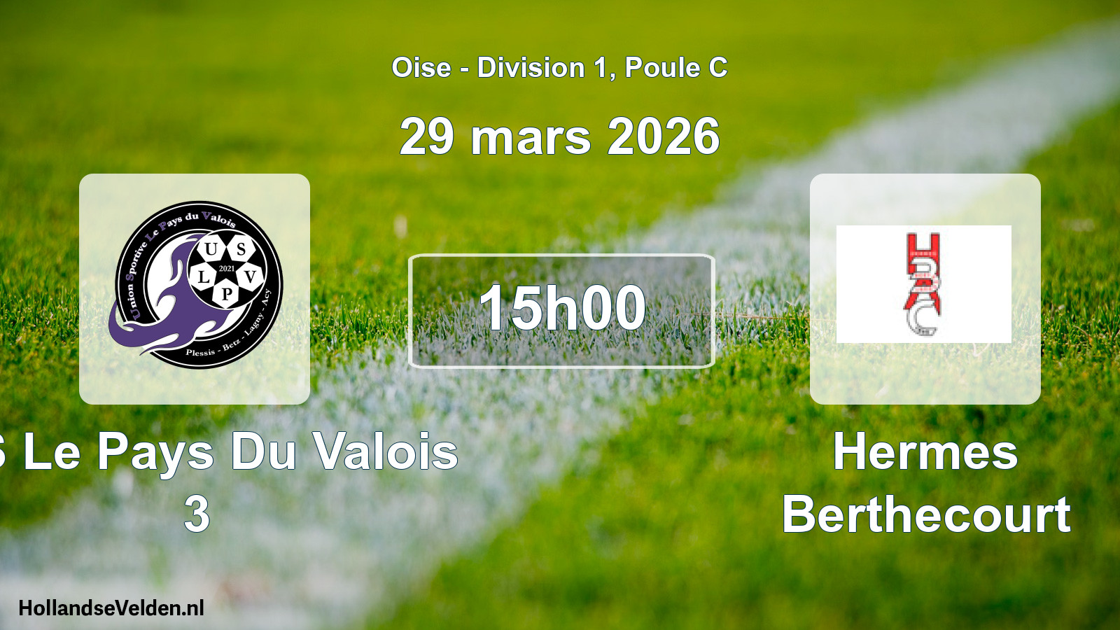 Geplande wedstrijd: US Le Pays Du Valois 3 - Hermes Berthecourt (29 maart 2026)