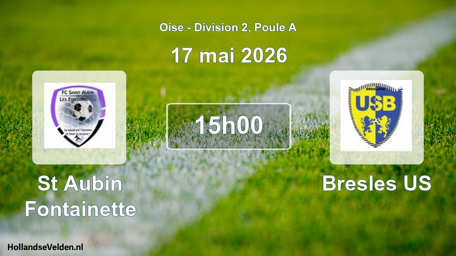 Match programmé: St Aubin Fontainette - Bresles US (17 mai 2026)