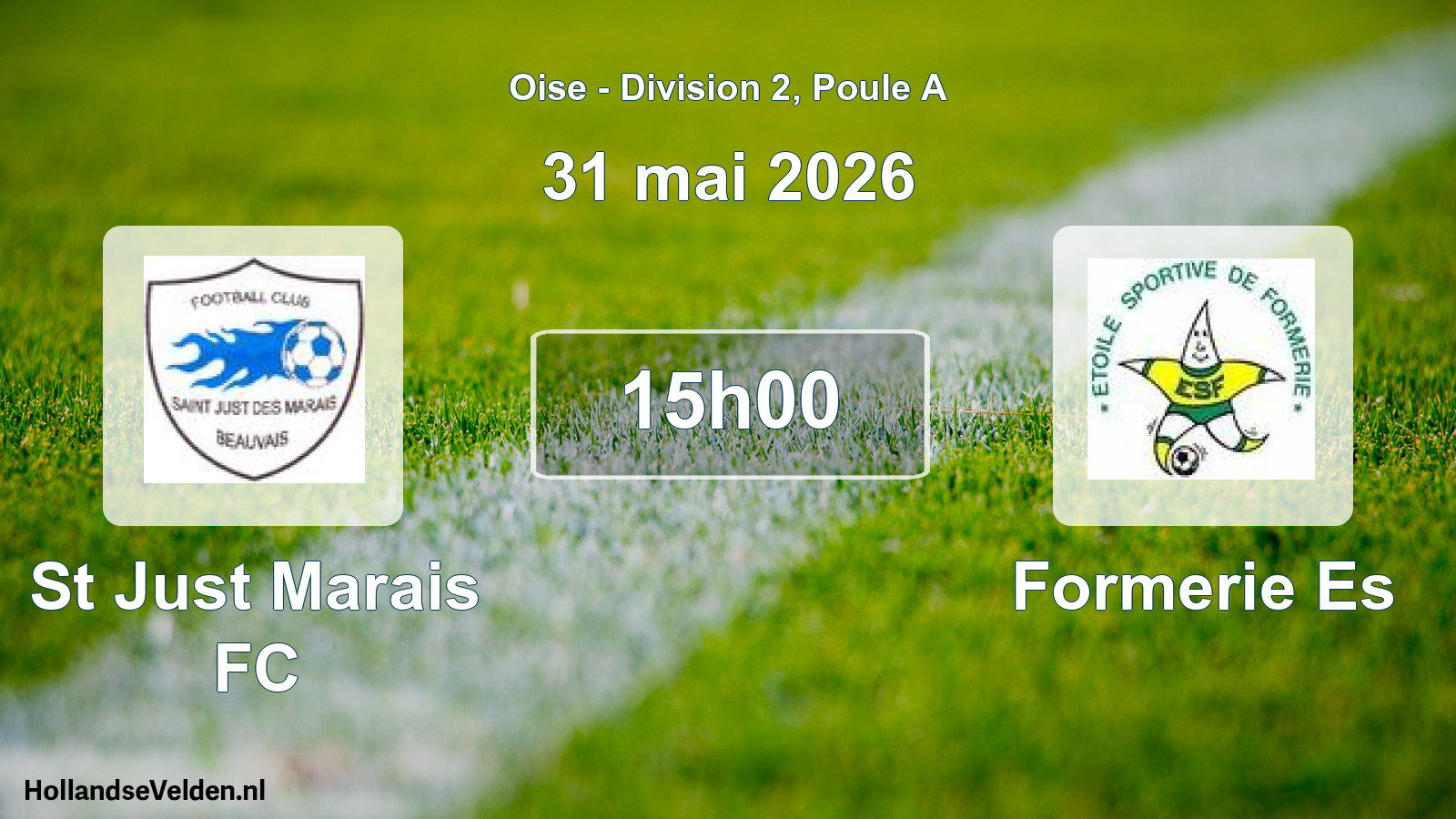 Match programmé: St Just Marais FC - Formerie Es (31 mai 2026)