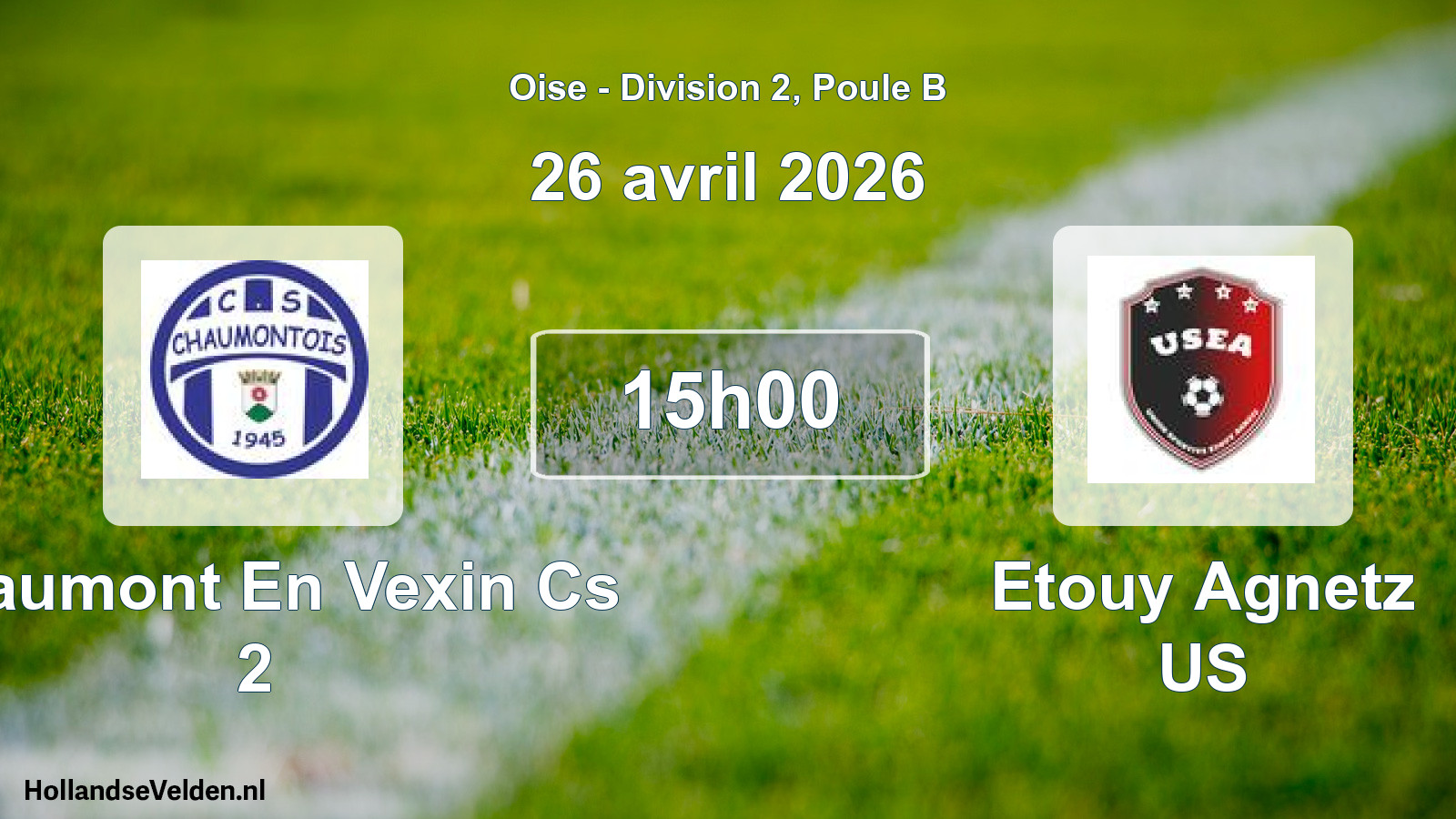 Match programmé: Chaumont En Vexin Cs 2 - Etouy Agnetz US (26 avril 2026)