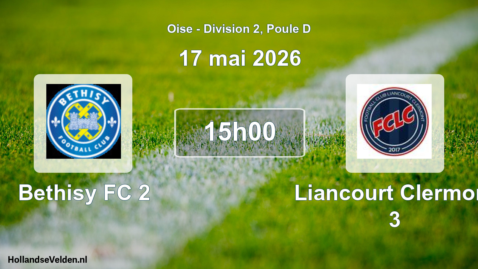 Scheduled Match: Bethisy FC 2 - Liancourt Clermont 3 (17 May 2026)