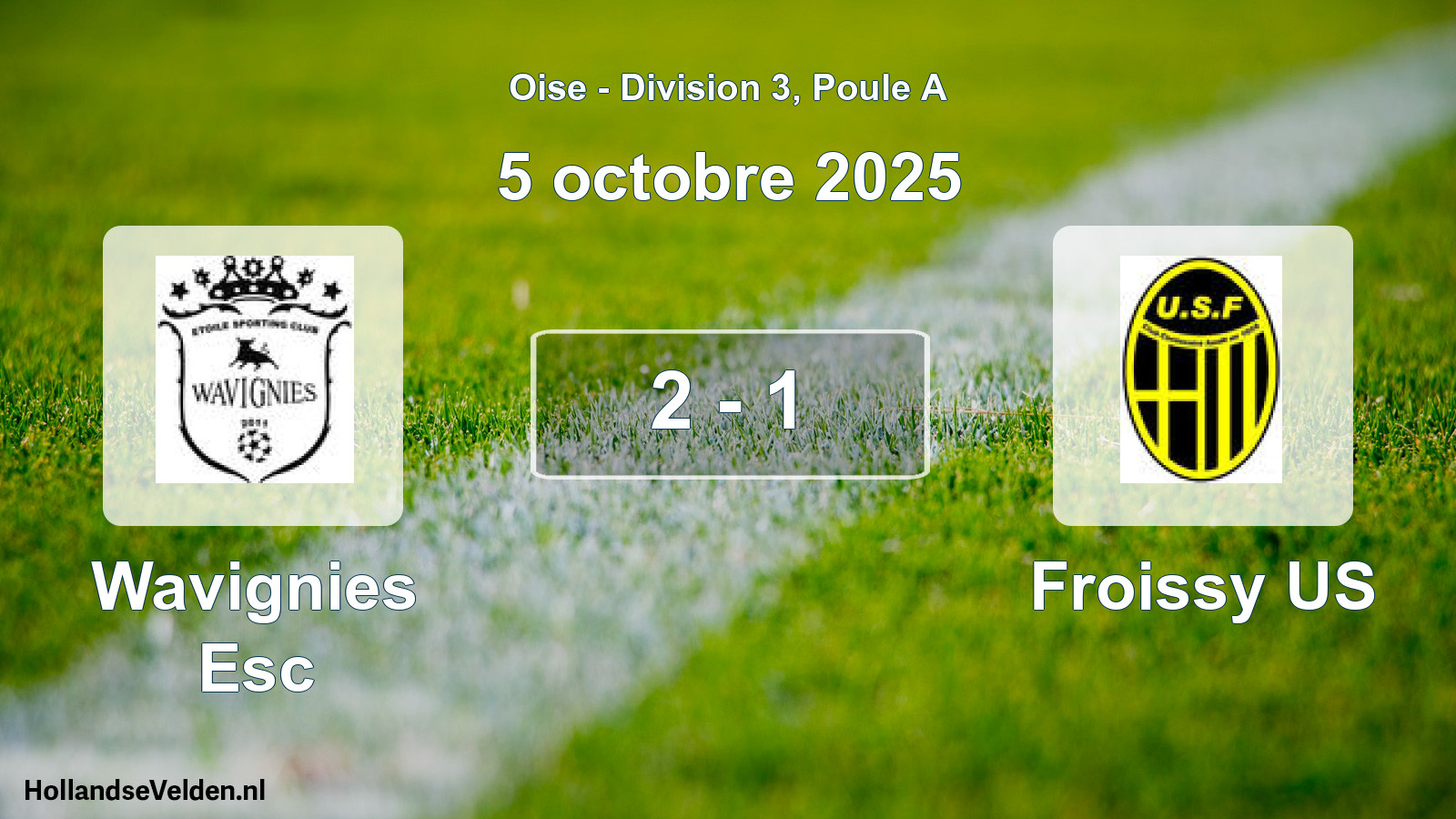 Total number of matches played: Wavignies Esc - Froissy US 2 - 1 (5 October 2025)