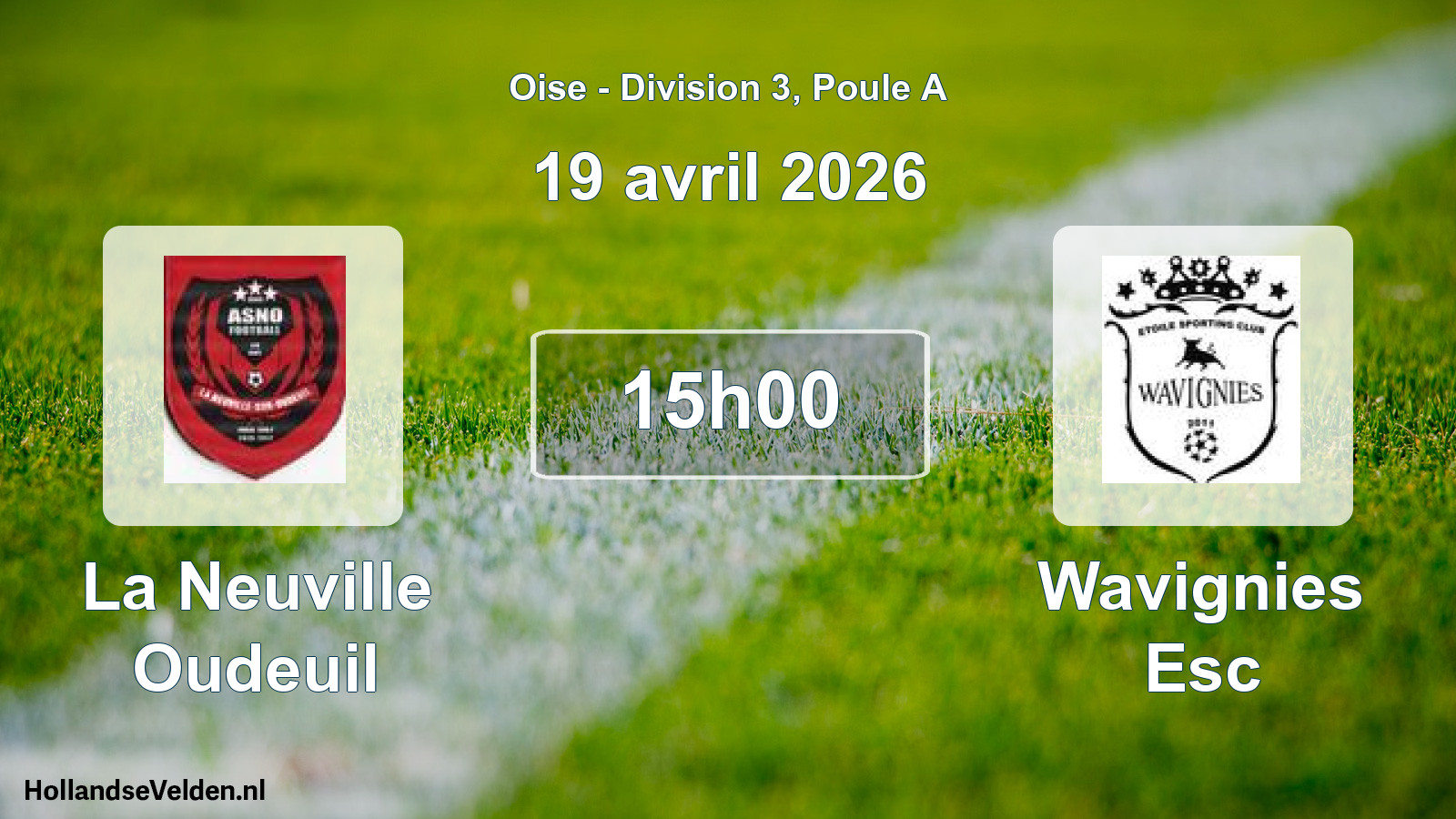 Scheduled Match: La Neuville Oudeuil - Wavignies Esc (19 April 2026)