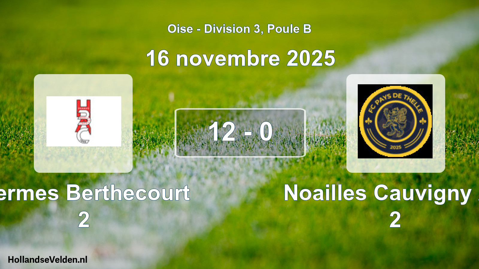Match joué: Hermes Berthecourt 2 - Noailles Cauvigny AS 2 12 - 0 (16 novembre 2025)