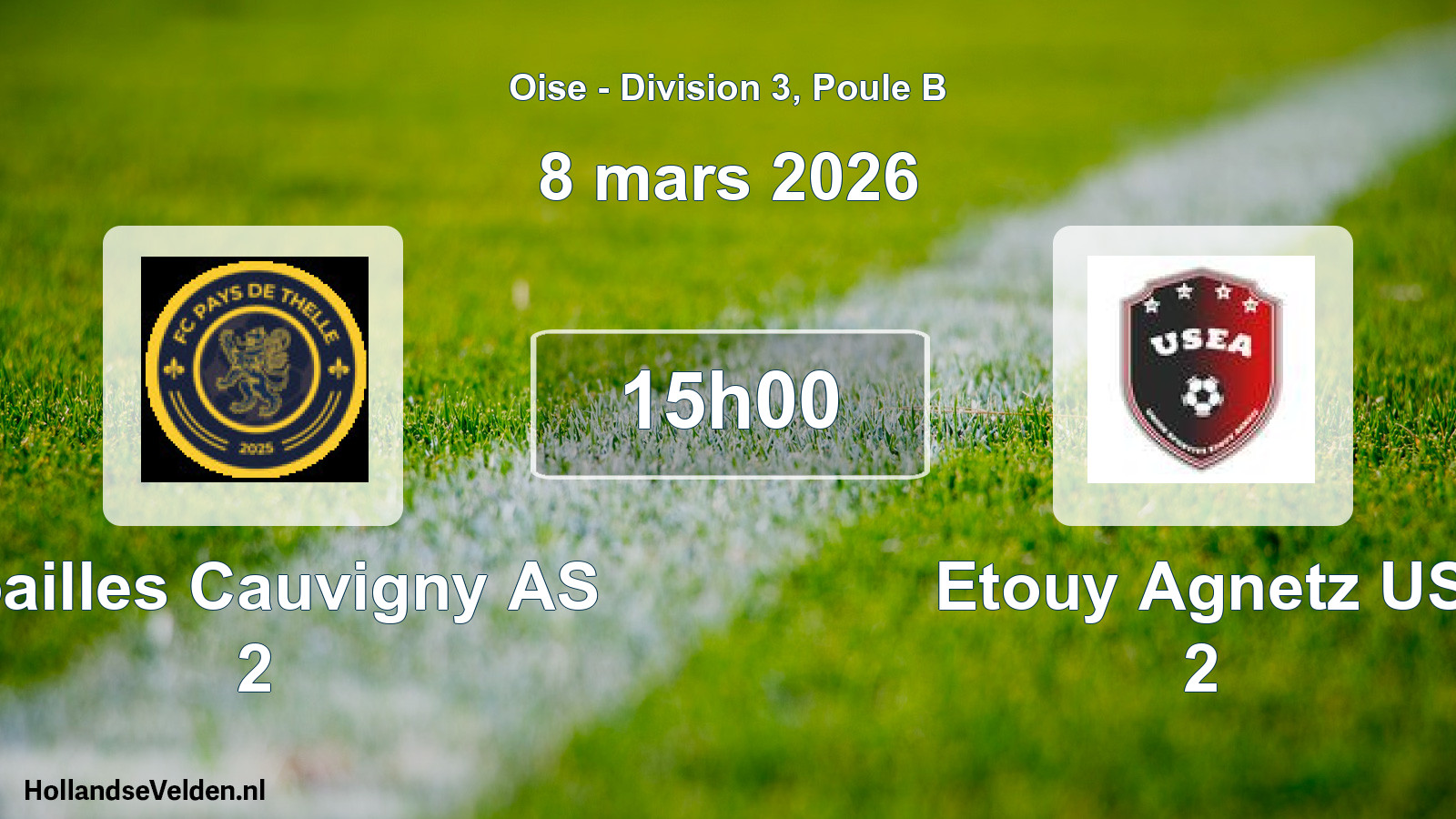 Scheduled Match: Noailles Cauvigny AS 2 - Etouy Agnetz US 2 (8 March 2026)