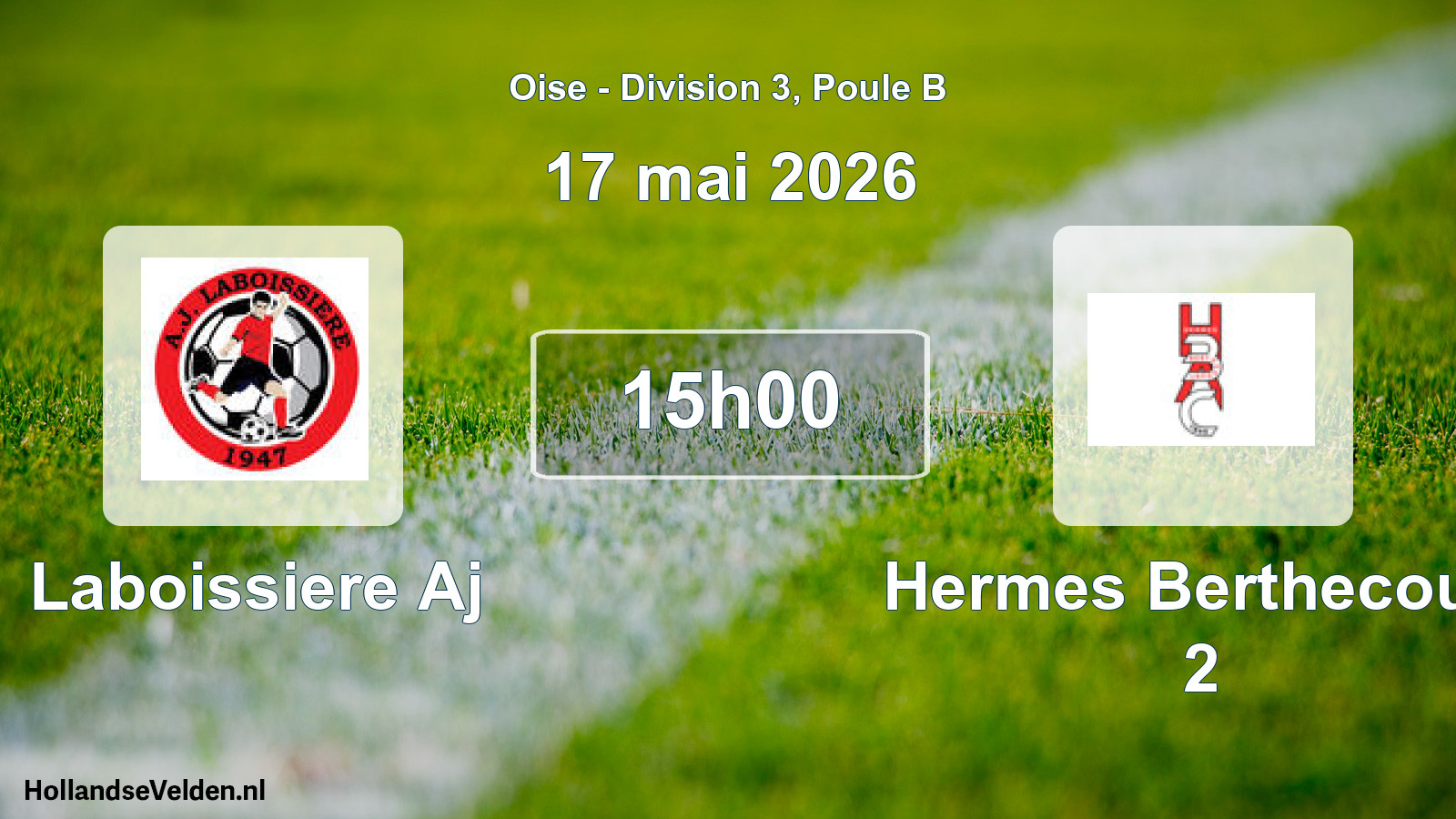 Scheduled Match: Laboissiere Aj - Hermes Berthecourt 2 (17 May 2026)