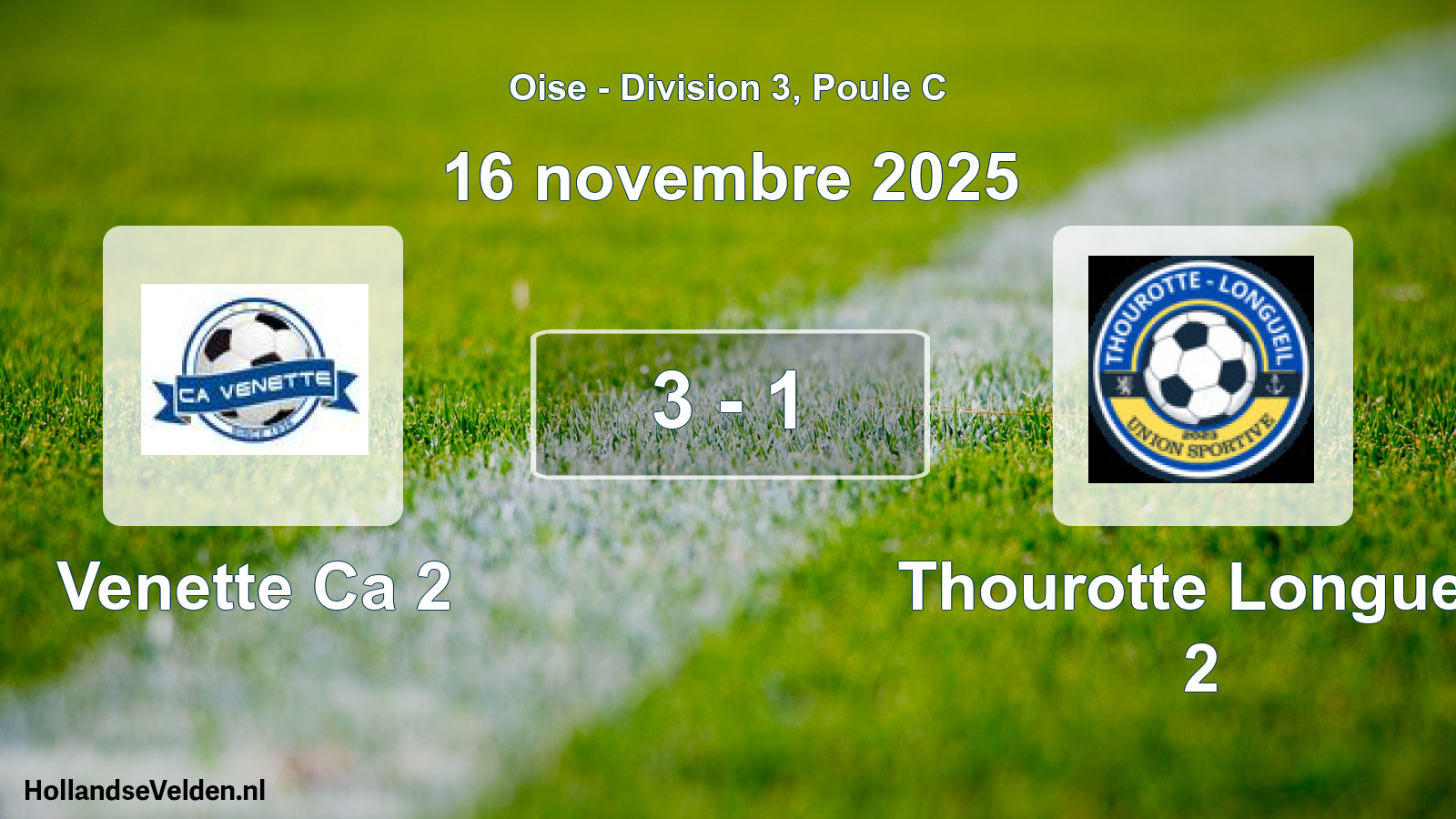 Total number of matches played: Venette Ca 2 - Thourotte Longueil 2 3 - 1 (16 November 2025)