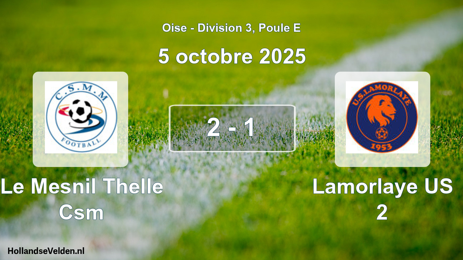Total number of matches played: Le Mesnil Thelle Csm - Lamorlaye US 2 2 - 1 (5 October 2025)