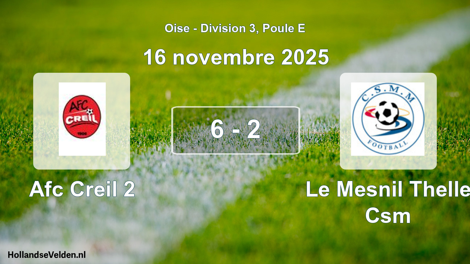 Total number of matches played: Afc Creil 2 - Le Mesnil Thelle Csm 6 - 2 (16 November 2025)