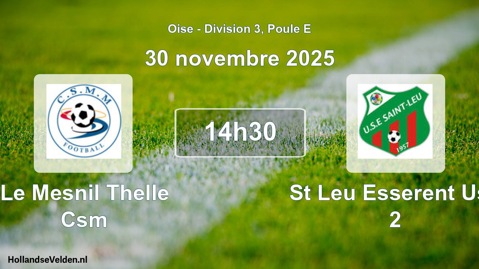 Scheduled Match: Le Mesnil Thelle Csm - St Leu Esserent Use 2 (30 November 2025)