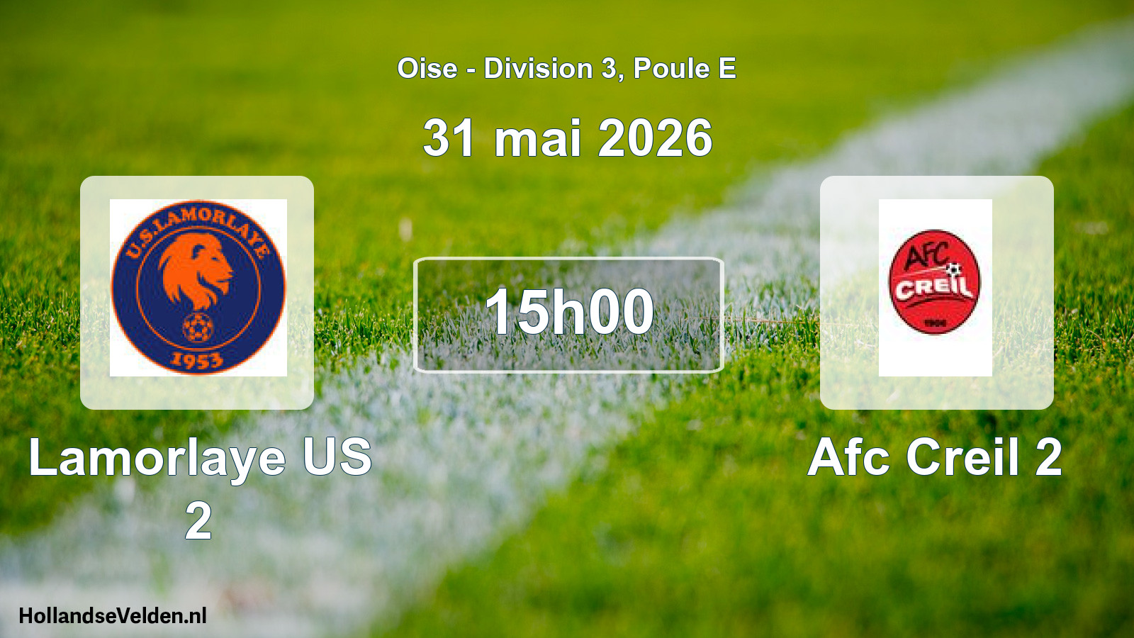 Match programmé: Lamorlaye US 2 - Afc Creil 2 (31 mai 2026)