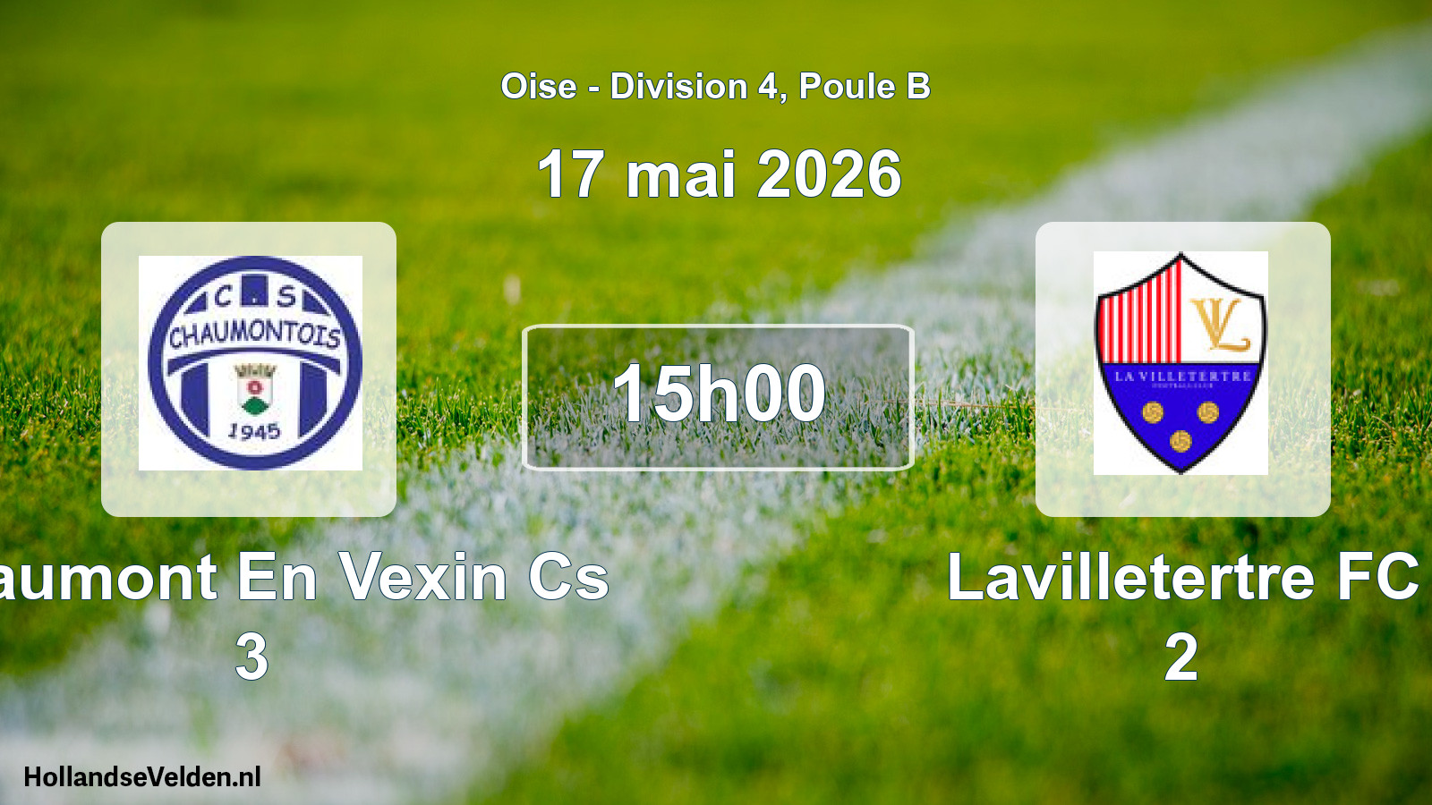 Scheduled Match: Chaumont En Vexin Cs 3 - Lavilletertre FC 2 (17 May 2026)