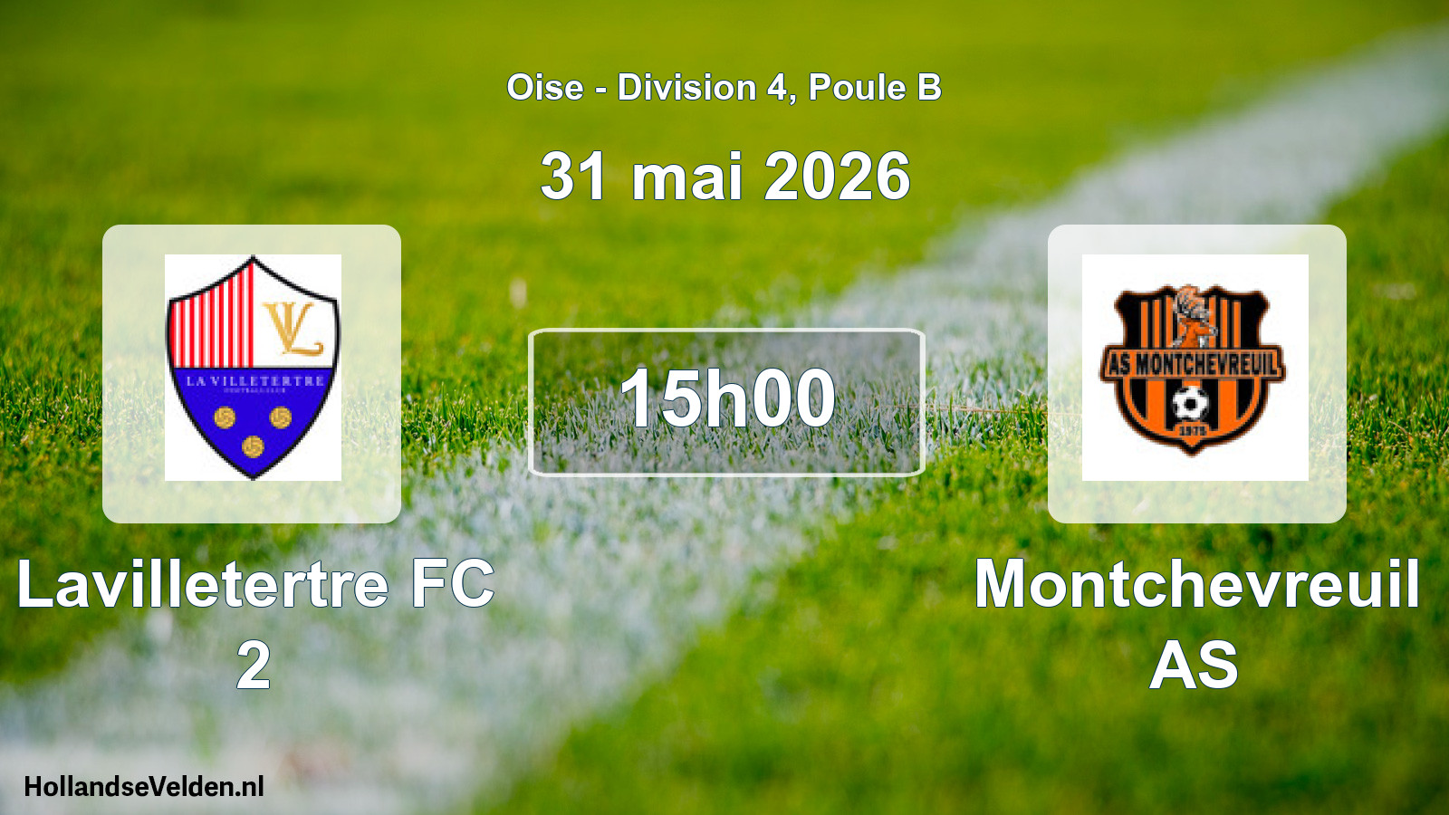 Scheduled Match: Lavilletertre FC 2 - Montchevreuil AS (31 May 2026)
