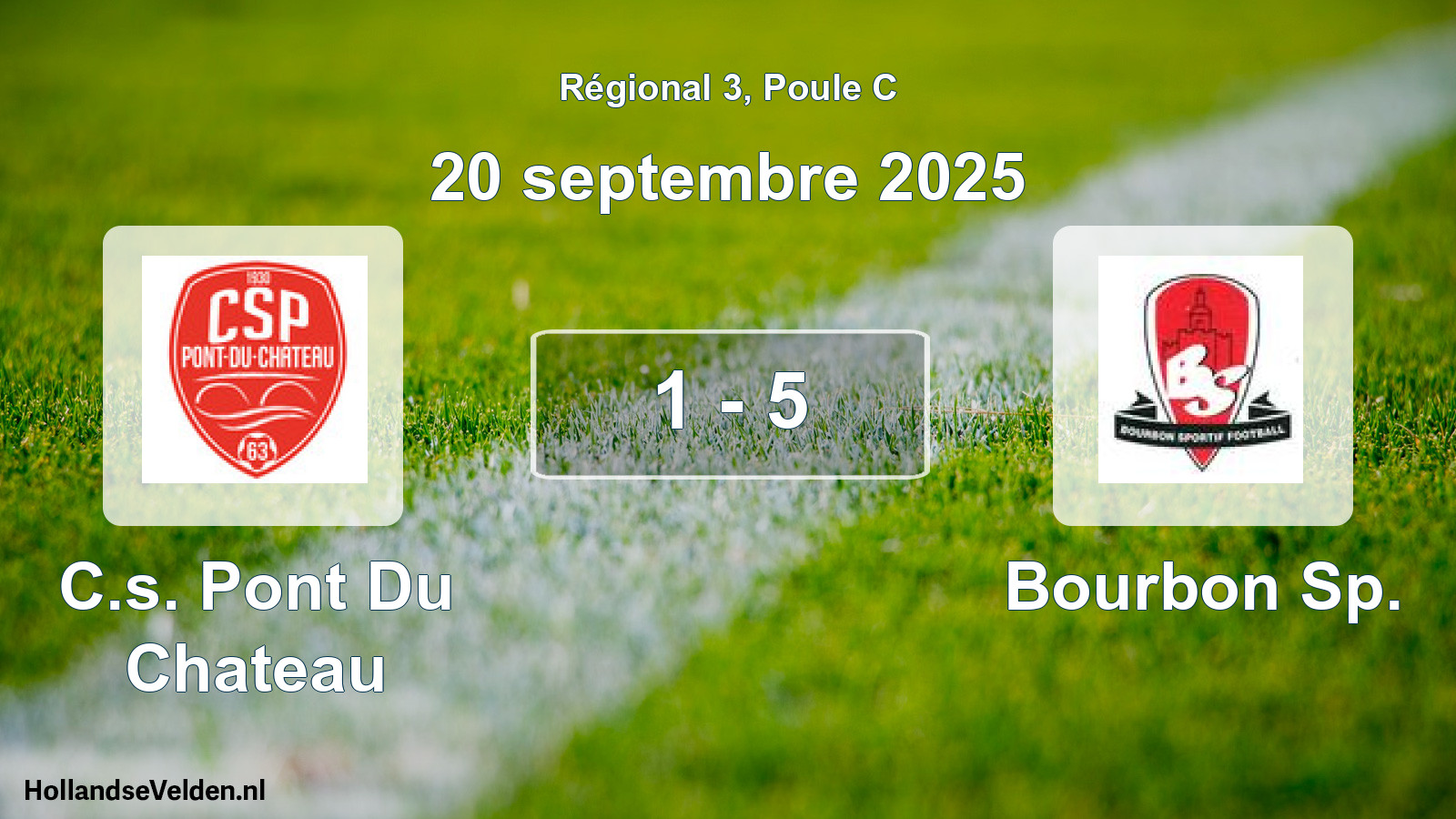 Gespeelde wedstrijd: C.s. Pont Du Chateau - Bourbon Sp. 1 - 5 (20 septembre 2025)