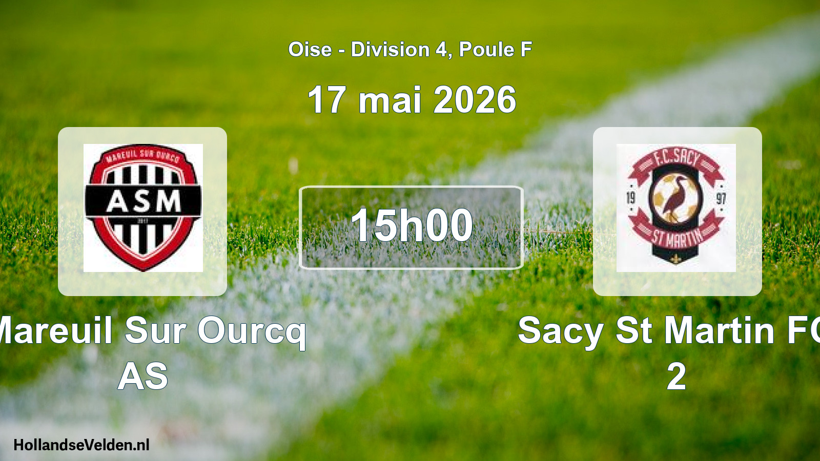 Match programmé: Mareuil Sur Ourcq AS - Sacy St Martin FC 2 (17 mai 2026)