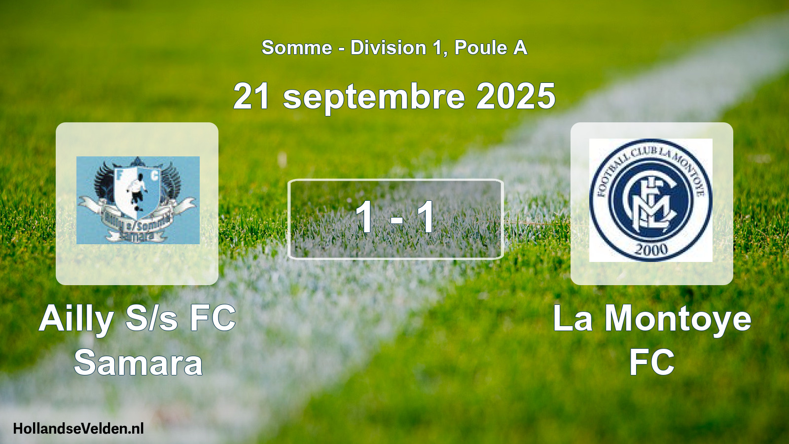Total number of matches played: Ailly S/s FC Samara - La Montoye FC 1 - 1 (21 September 2025)
