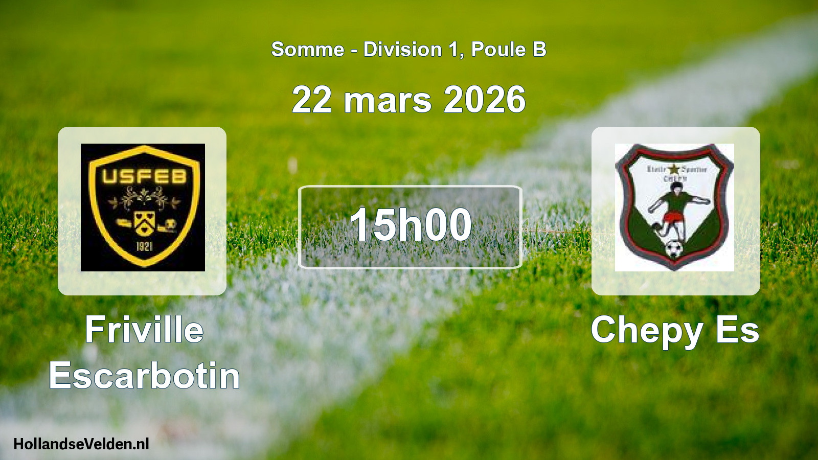 Match programmé: Friville Escarbotin - Chepy Es (22 mars 2026)