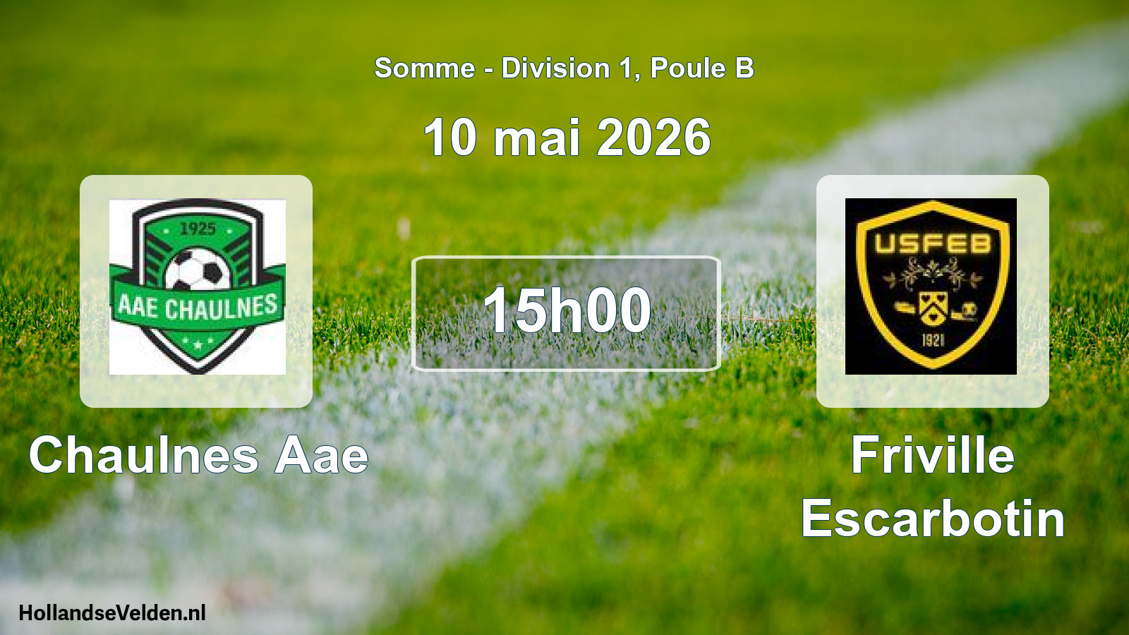 Match programmé: Chaulnes Aae - Friville Escarbotin (10 mai 2026)