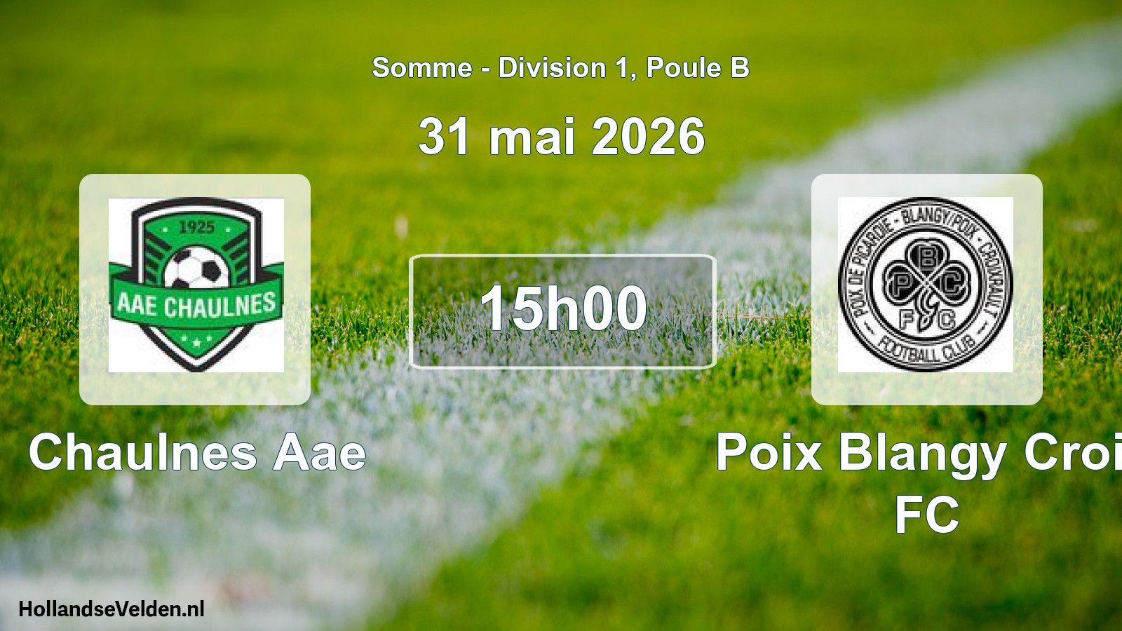 Match programmé: Chaulnes Aae - Poix Blangy Croi. FC (31 mai 2026)