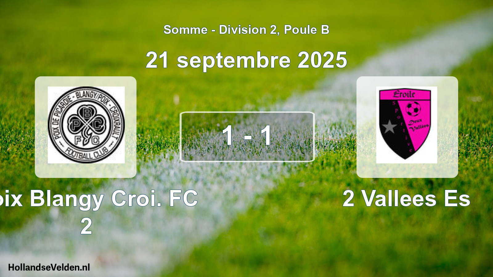 Gespeelde wedstrijd: Poix Blangy Croi. FC 2 - 2 Vallees Es 1 - 1 (21 september 2025)