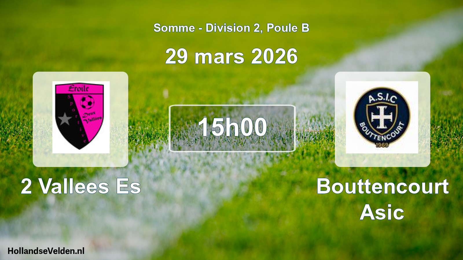 Geplande wedstrijd: 2 Vallees Es - Bouttencourt Asic (29 maart 2026)