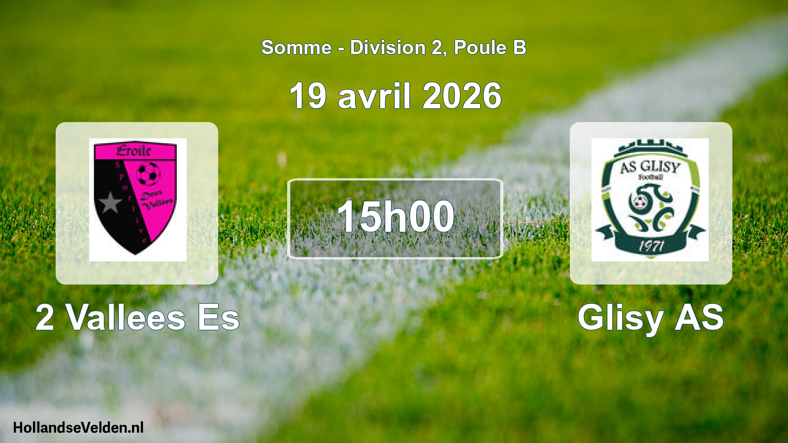 Match programmé: 2 Vallees Es - Glisy AS (19 avril 2026)