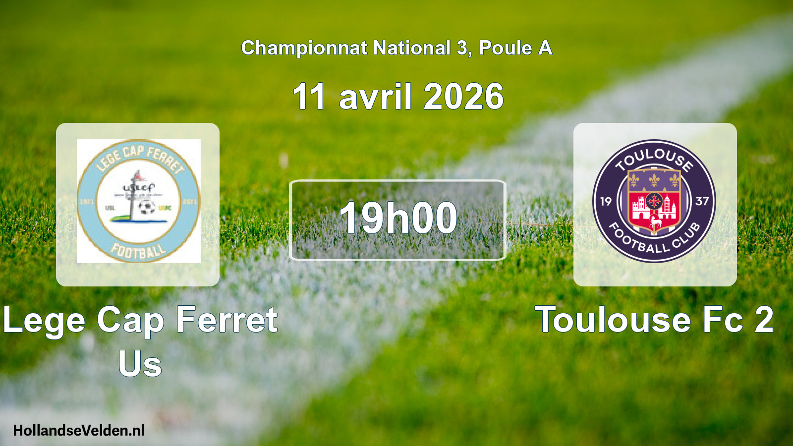 Geplande wedstrijd: Lege Cap Ferret Us - Toulouse Fc 2 (11 avril 2026)