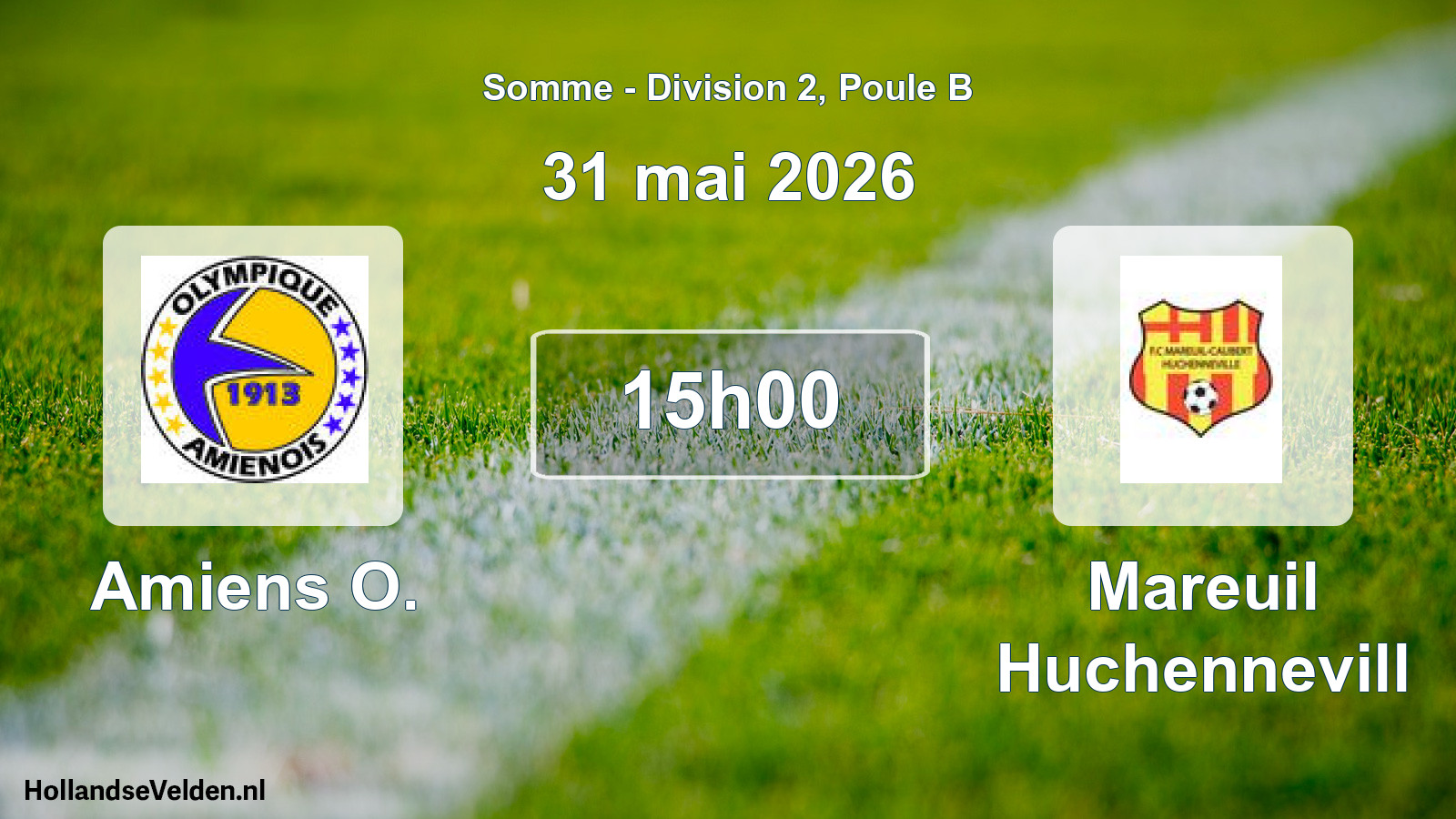 Scheduled Match: Amiens O. - Mareuil Huchennevill (31 May 2026)