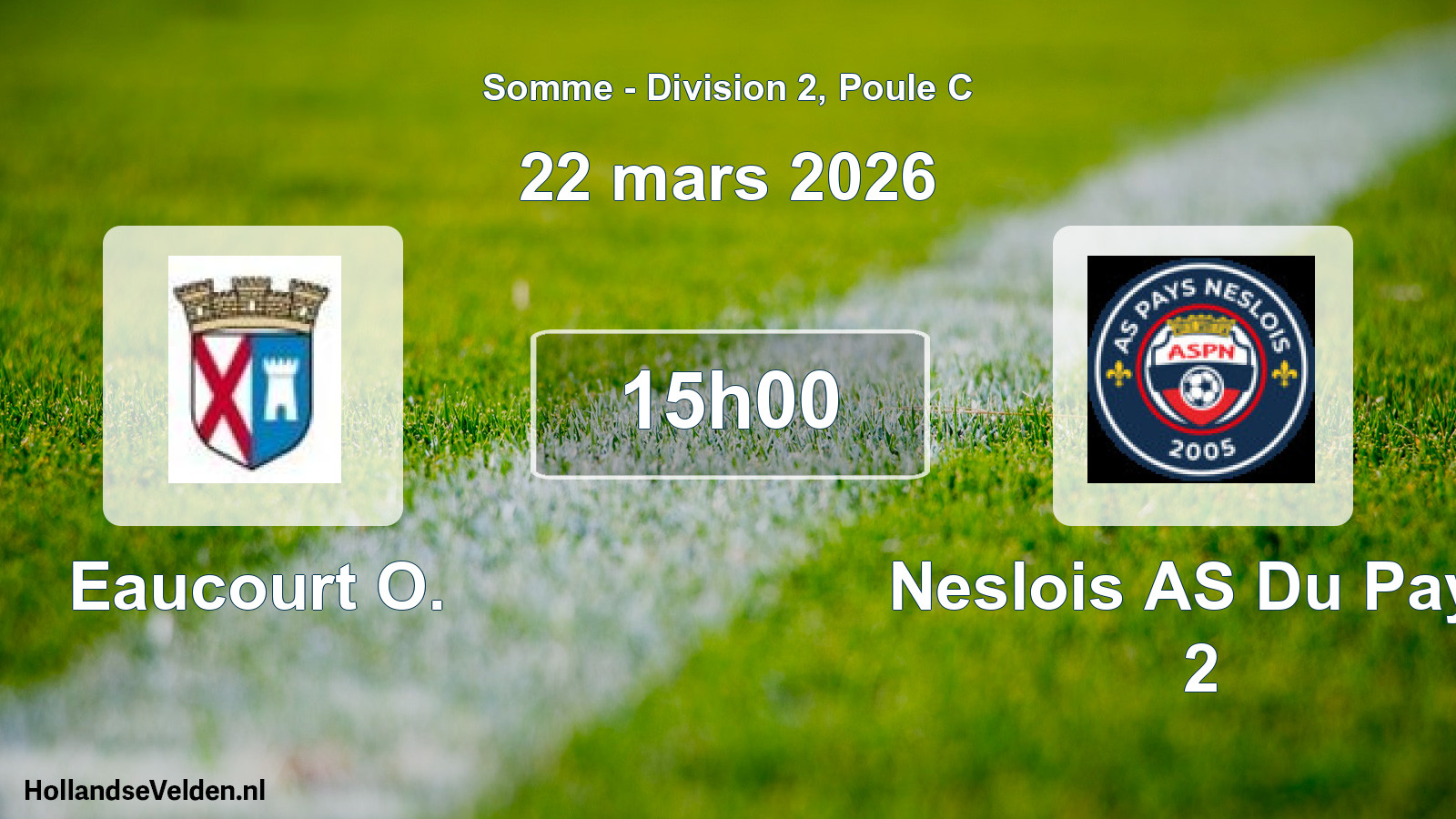 Match programmé: Eaucourt O. - Neslois AS Du Pays 2 (22 mars 2026)