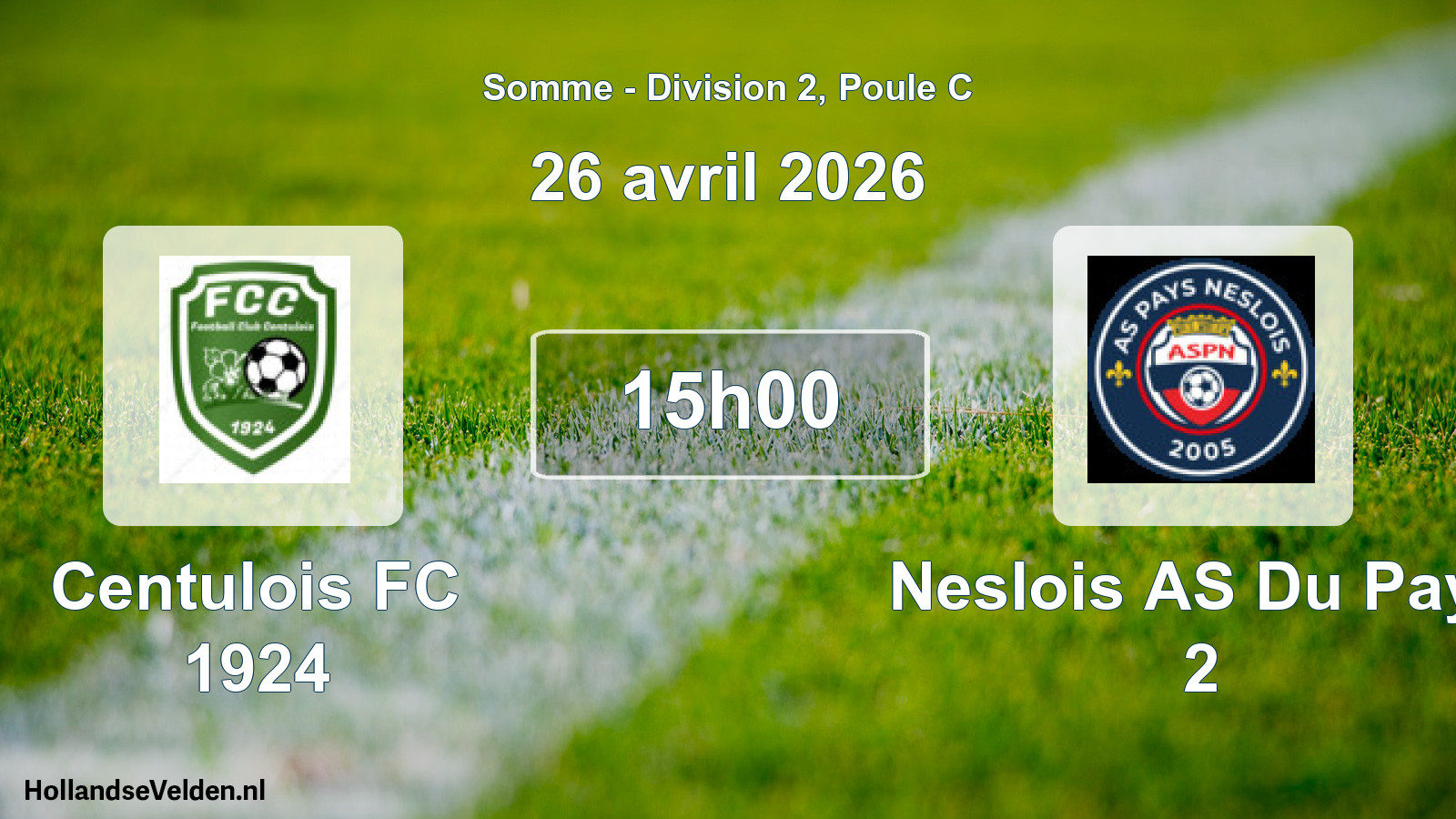 Match programmé: Centulois FC 1924 - Neslois AS Du Pays 2 (26 avril 2026)