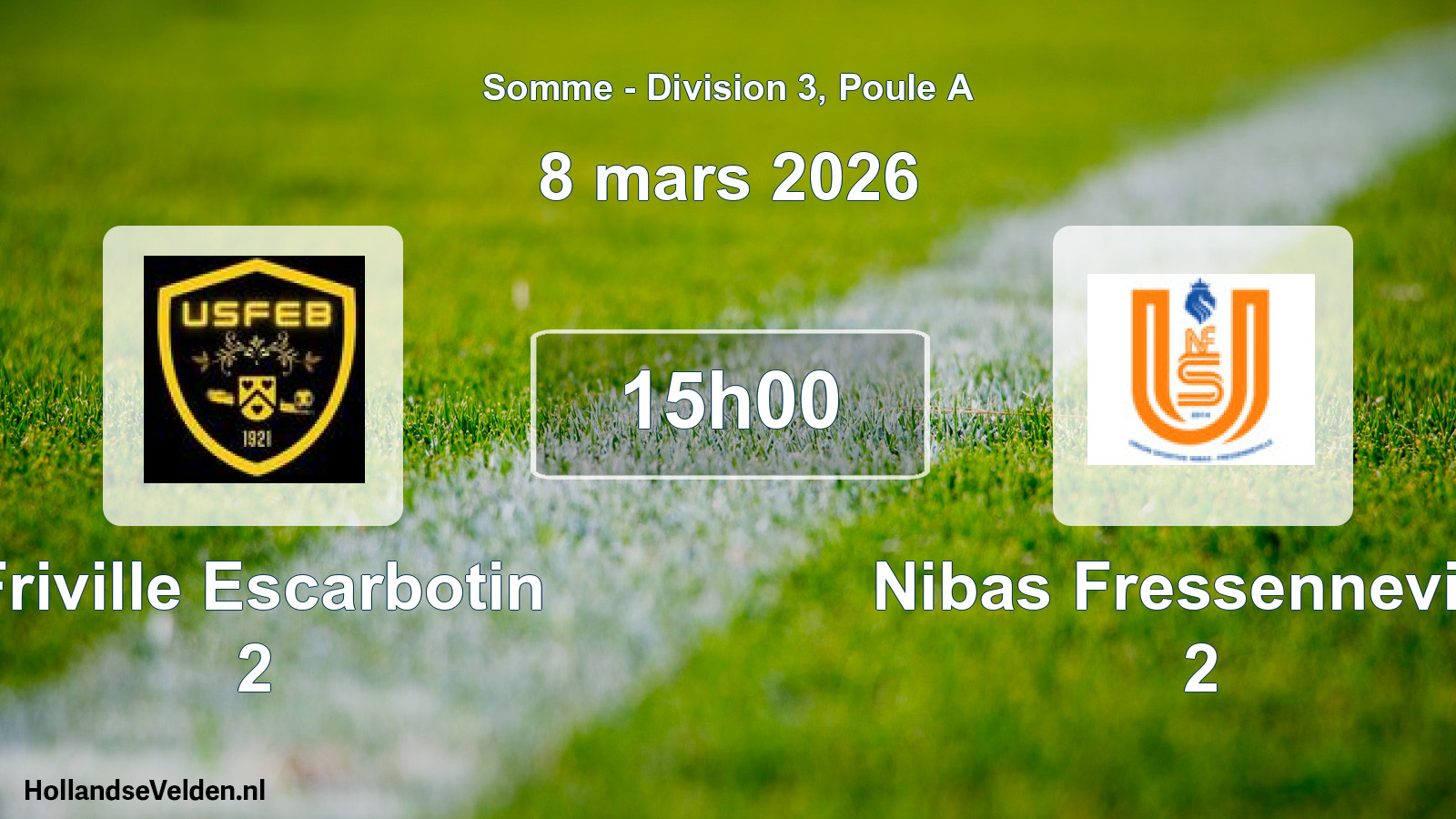 Match programmé: Friville Escarbotin 2 - Nibas Fressenneville 2 (8 mars 2026)
