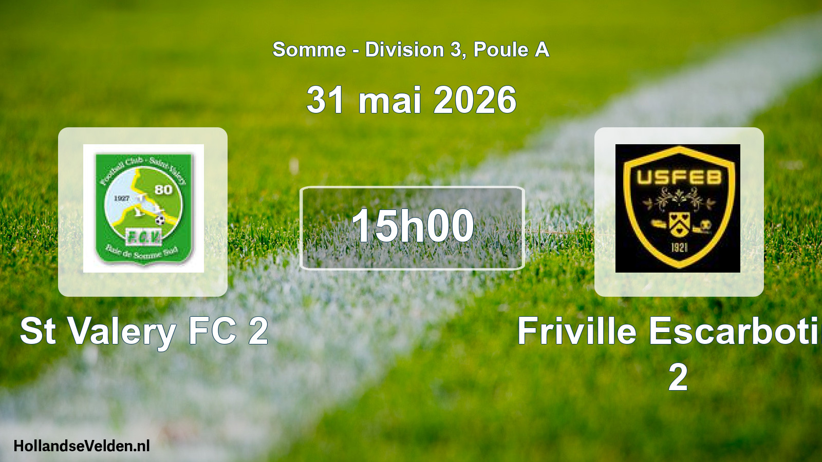 Match programmé: St Valery FC 2 - Friville Escarbotin 2 (31 mai 2026)