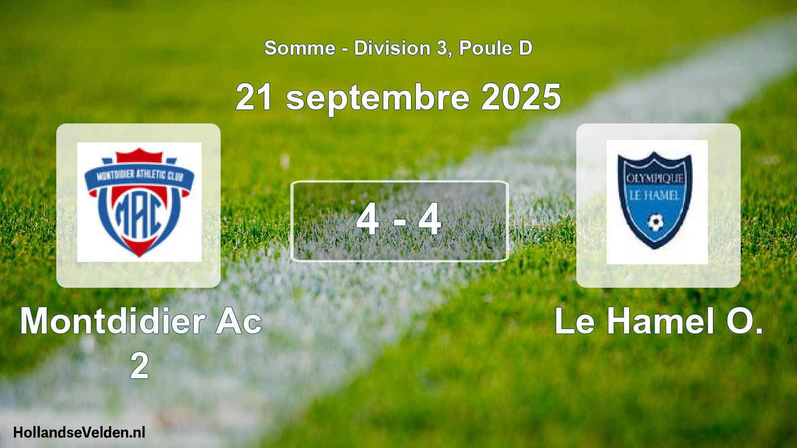 Total number of matches played: Montdidier Ac 2 - Le Hamel O. 4 - 4 (21 September 2025)