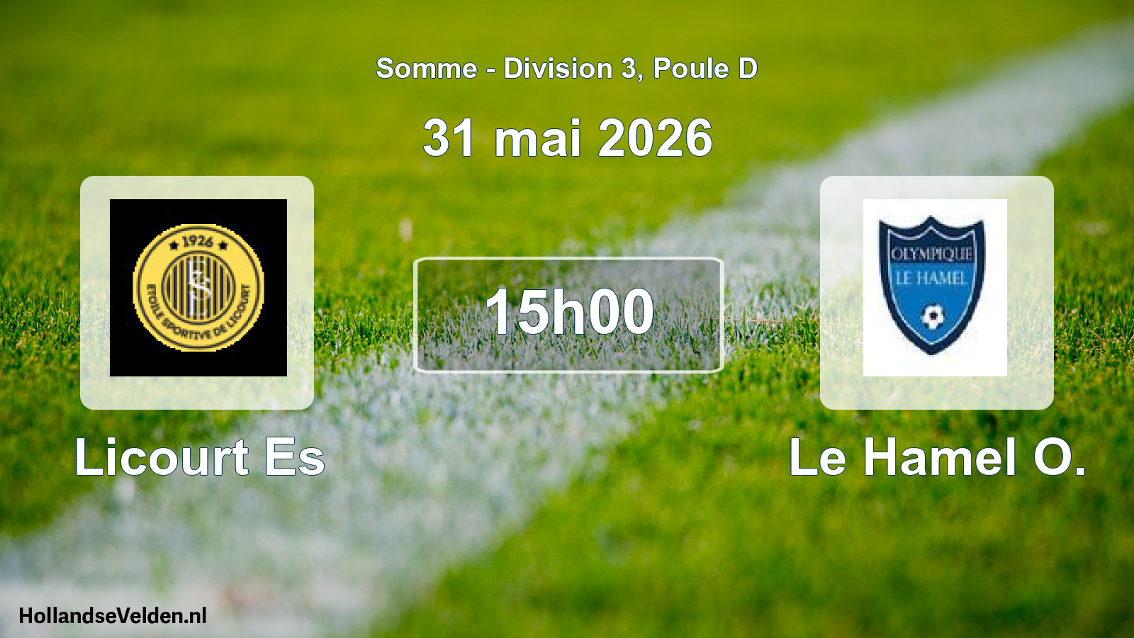 Match programmé: Licourt Es - Le Hamel O. (31 mai 2026)