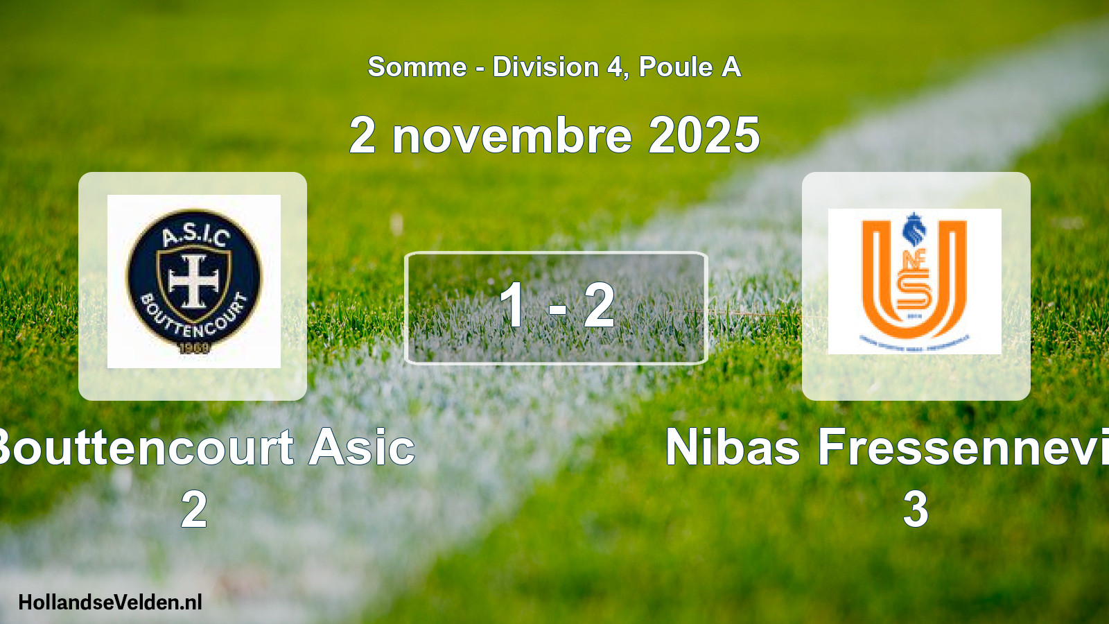 Match joué: Bouttencourt Asic 2 - Nibas Fressenneville 3 1 - 2 (2 novembre 2025)