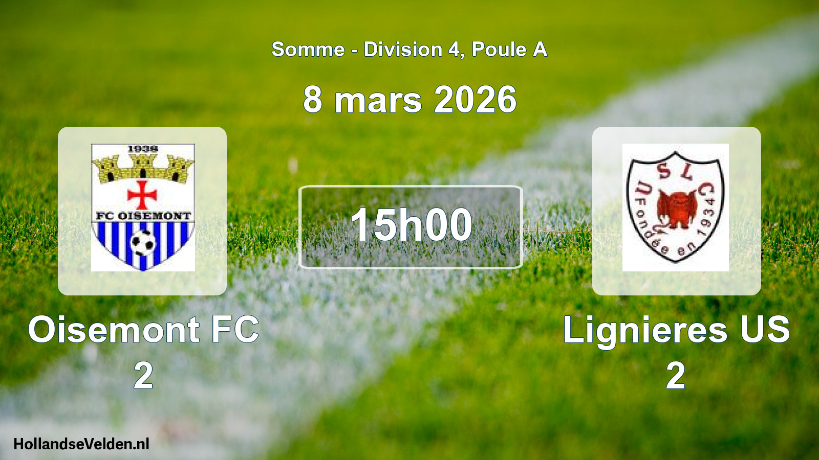 Match programmé: Oisemont FC 2 - Lignieres US 2 (8 mars 2026)