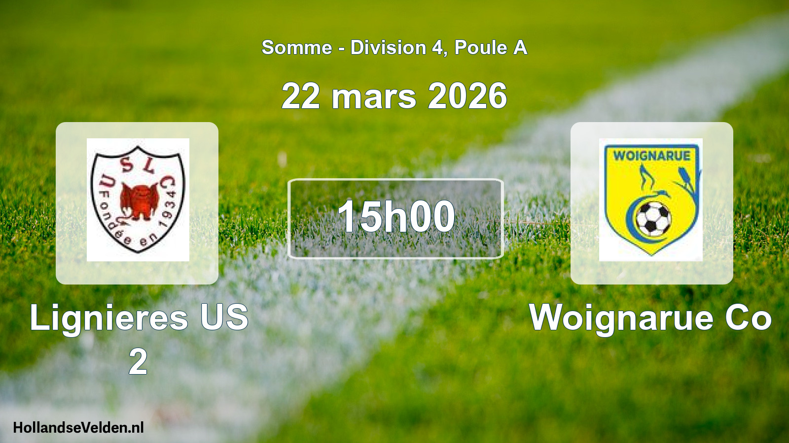 Match programmé: Lignieres US 2 - Woignarue Co (22 mars 2026)