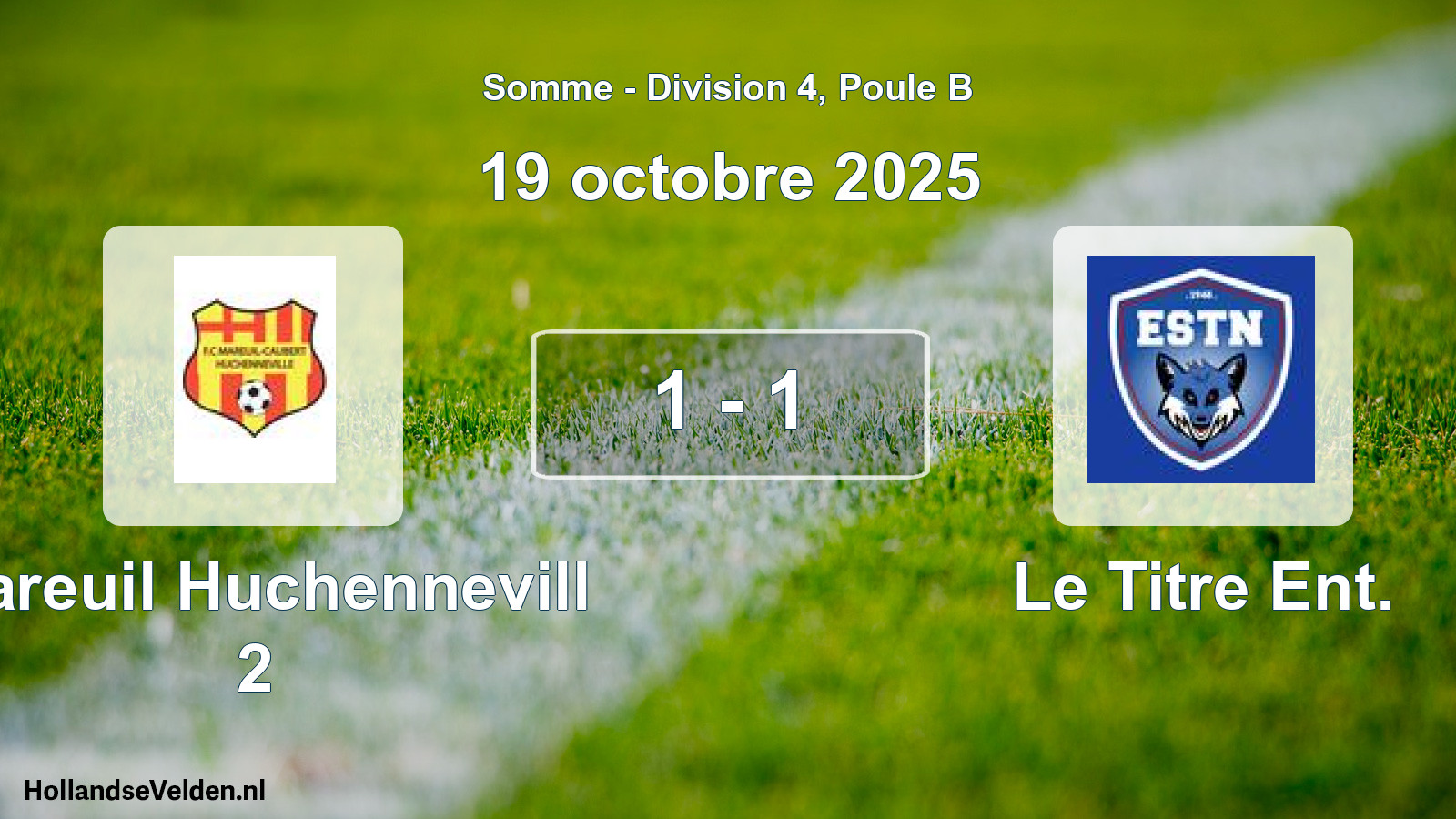 Total number of matches played: Mareuil Huchennevill 2 - Le Titre Ent. 1 - 1 (19 October 2025)