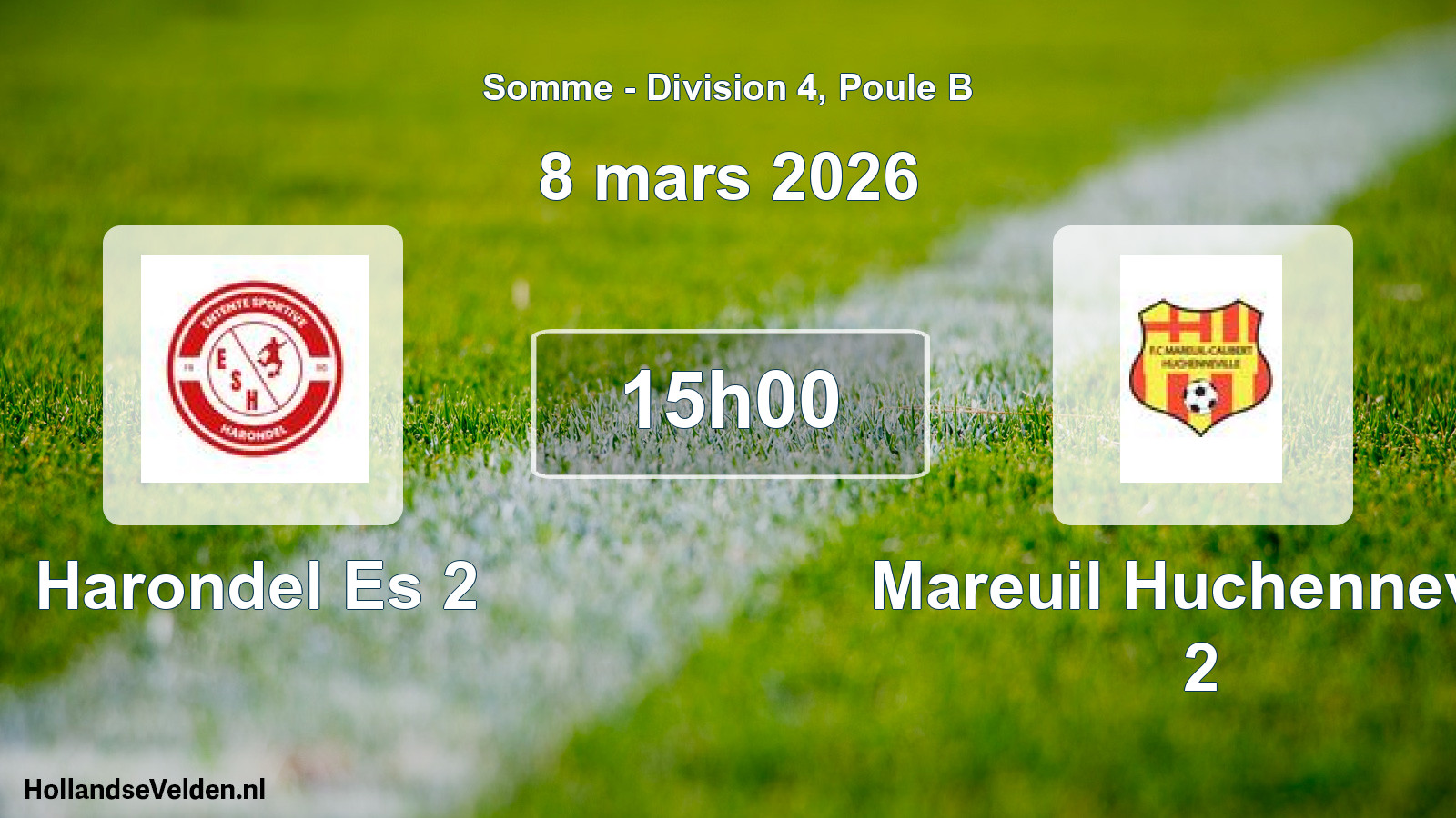 Scheduled Match: Harondel Es 2 - Mareuil Huchennevill 2 (8 March 2026)