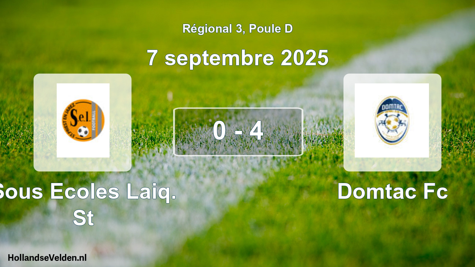 Gespeelde wedstrijd: Sous Ecoles Laiq. St - Domtac Fc 0 - 4 (7 septembre 2025)