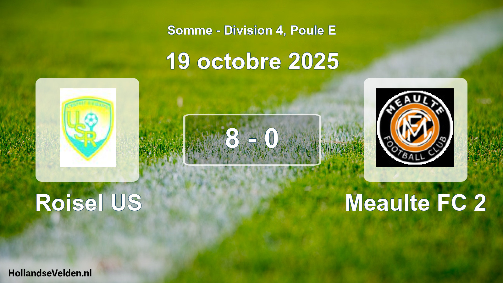 Match joué: Roisel US - Meaulte FC 2 8 - 0 (19 octobre 2025)