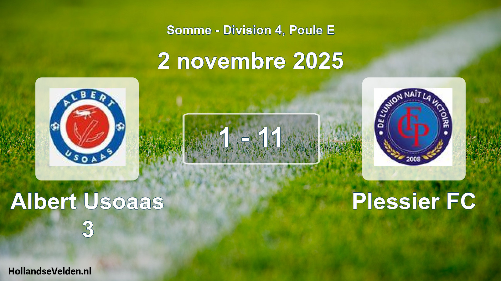 Match joué: Albert Usoaas 3 - Plessier FC 1 - 11 (2 novembre 2025)