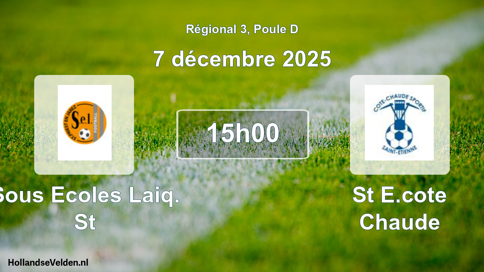 Geplande wedstrijd: Sous Ecoles Laiq. St - St E.cote Chaude (7 décembre 2025)