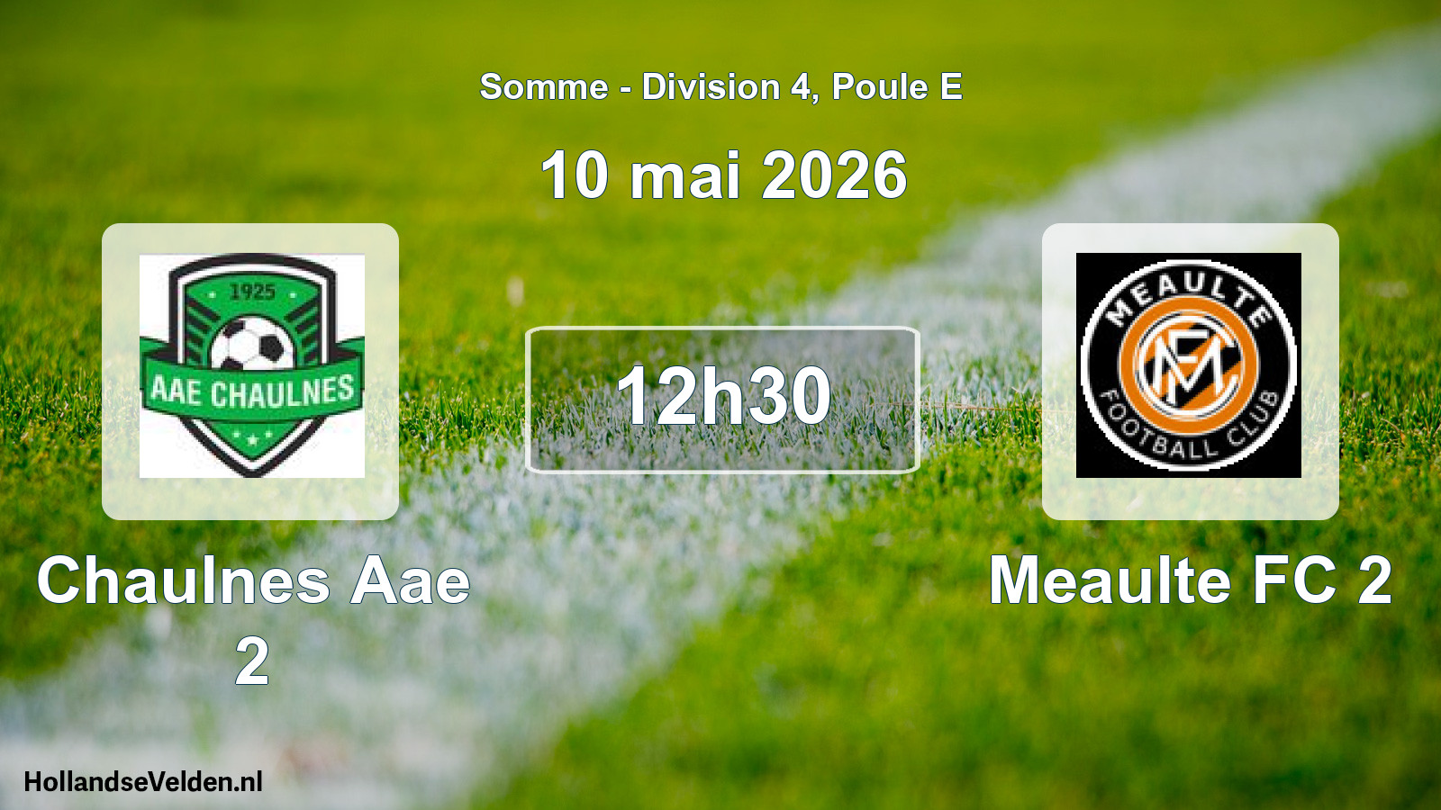 Geplande wedstrijd: Chaulnes Aae 2 - Meaulte FC 2 (10 mei 2026)