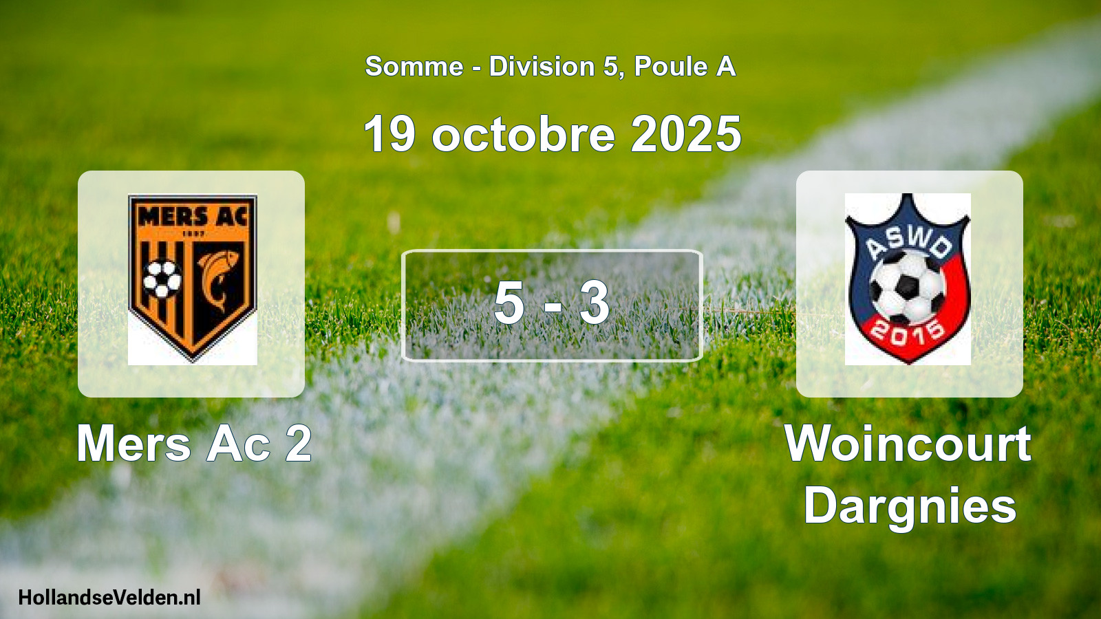 Total number of matches played: Mers Ac 2 - Woincourt Dargnies 5 - 3 (19 October 2025)