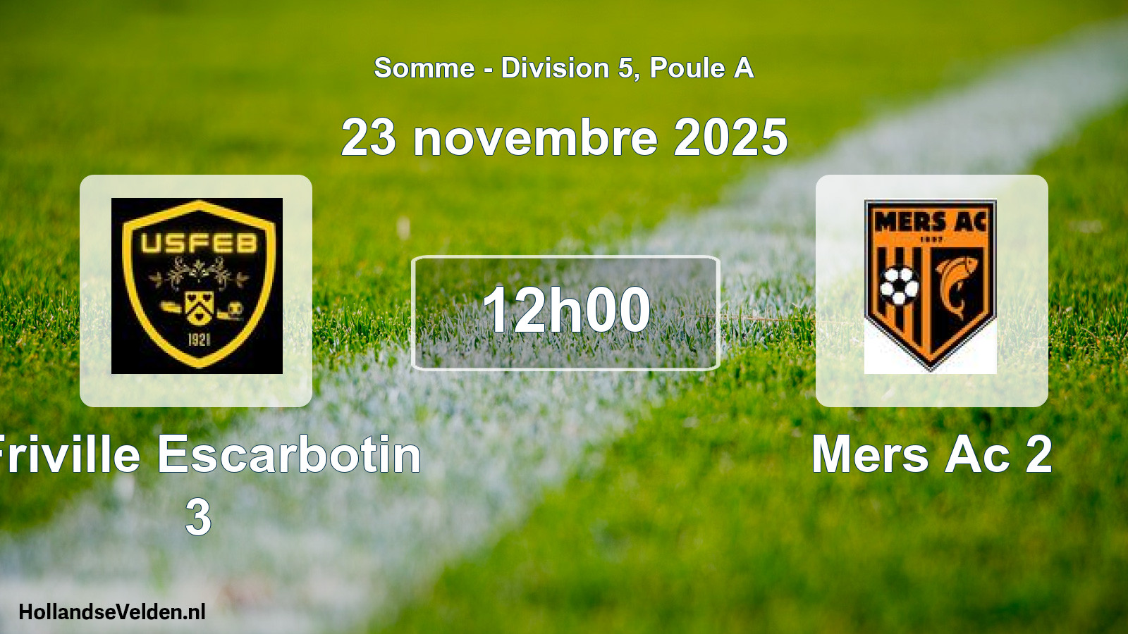 Match programmé: Friville Escarbotin 3 - Mers Ac 2 (23 novembre 2025)